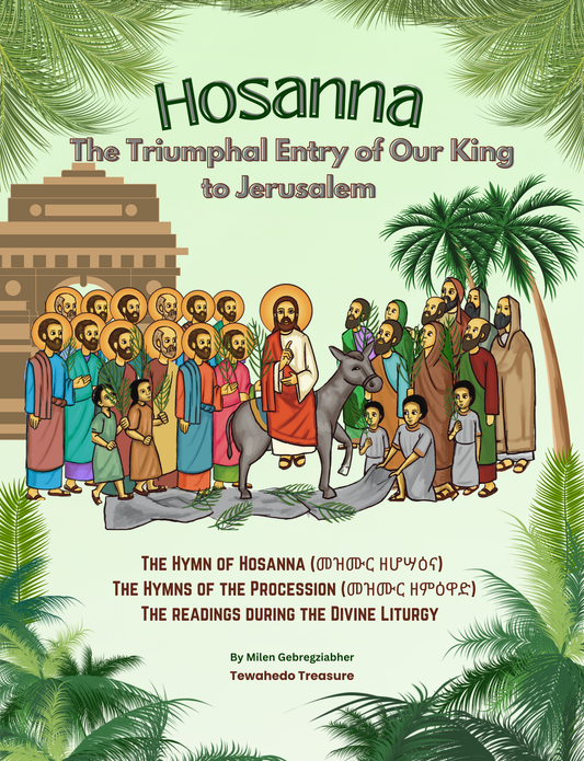 Hosanna The Triumphal Entry of Our King to Jerusalem