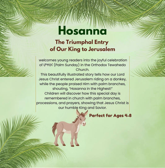 Hosanna: The Triumphal Entry of Our King  to Jerusalem  (For Ages 4-8)
